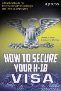 HOW TO SECURE YOUR H-1B VISA