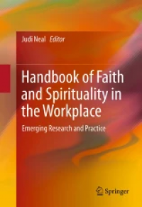 Handbook of Faith and Spirituality in the Workplace