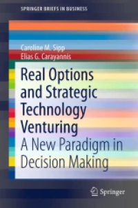 Real Options and Strategic Technology Venturing