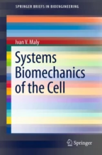 Systems Biomechanics of the Cell