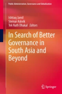 In Search of Better Governance in South Asia and Beyond