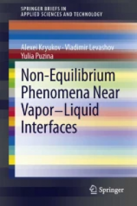 Non-Equilibrium Phenomena near Vapor-Liquid Interfaces