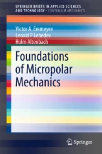 Foundations of Micropolar Mechanics