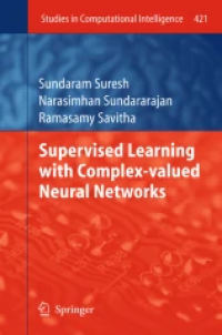 Supervised Learning with Complex-valued Neural Networks