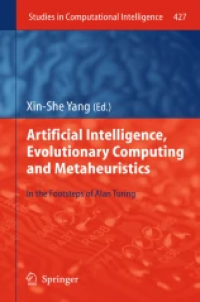 Artificial Intelligence, Evolutionary Computing and Metaheuristics