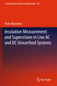 Insulation Measurement and Supervision in Live AC and DC Unearthed Systems