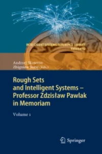 Rough Sets and Intelligent Systems - Professor Zdzisław Pawlak in Memoriam