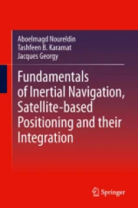 Fundamentals of Inertial Navigation, Satellite-based Positioning and their Integration