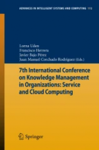 7th International Conference on Knowledge Management in Organizations: Service and Cloud Computing