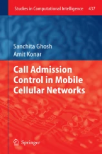 Call Admission Control in Mobile Cellular Networks