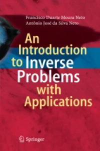 An Introduction to Inverse Problems with Applications