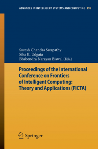 Proceedings of the International Conference on Frontiers of Intelligent Computing: Theory and Applications (FICTA)