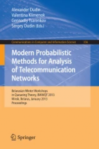 Modern Probabilistic Methods for Analysis of Telecommunication Networks