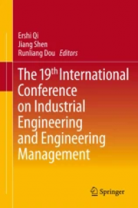 The 19th International Conference on Industrial Engineering and Engineering Management