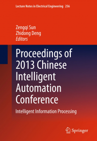 Proceedings of 2013 Chinese Intelligent Automation Conference