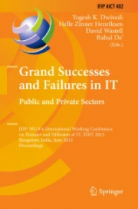 Grand Successes and Failures in IT. Public and Private Sectors