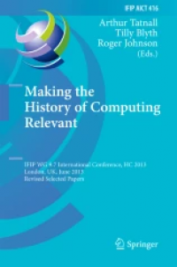 Making the History of Computing Relevant