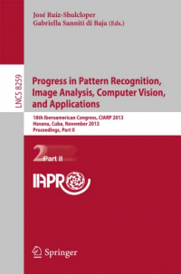 Progress in Pattern Recognition, Image Analysis, Computer Vision, and Applications