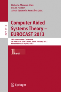 Computer Aided Systems Theory - EUROCAST 2013