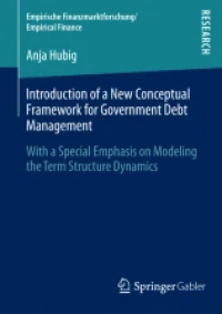 Introduction of a New Conceptual Framework for Government Debt Management