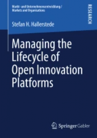 Managing the Lifecycle of Open Innovation Platforms