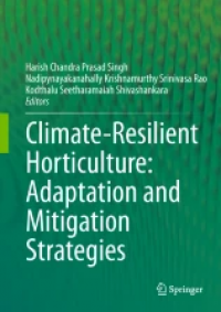 Climate-Resilient Horticulture: Adaptation and Mitigation Strategies