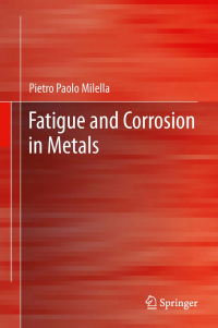 Fatigue and Corrosion in Metals