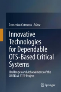 Innovative Technologies for Dependable OTS-Based Critical Systems