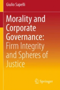 Morality and Corporate Governance: Firm Integrity and Spheres of Justice