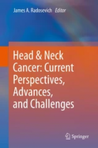 Head & Neck Cancer: Current Perspectives, Advances, and Challenges