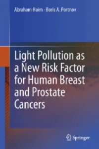 Light Pollution as a New Risk Factor for Human Breast and Prostate Cancers