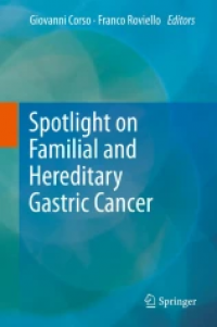 Spotlight on Familial and Hereditary Gastric Cancer
