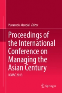 Proceedings of the International Conference on Managing the Asian Century